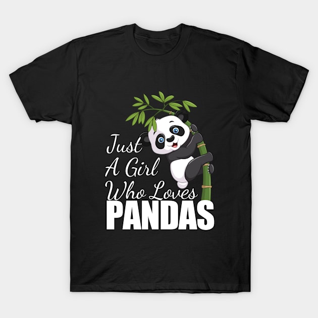 Panda - Just A Girl Who Loves Pandas T-Shirt by Kudostees